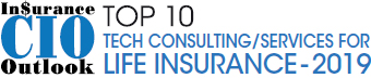 Top 10 Tech Consulting/Services for Life Insurance - 2019